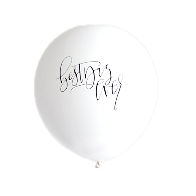 Calligraphy BEST DAY EVER Balloons